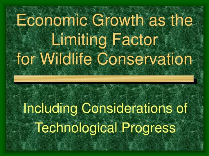 economic growth as the limiting factor for wildlife conservation