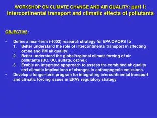 OBJECTIVE : Define a near-term (-2003) research strategy for EPA/OAQPS to