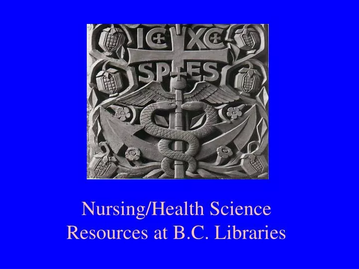 nursing health science resources at b c libraries