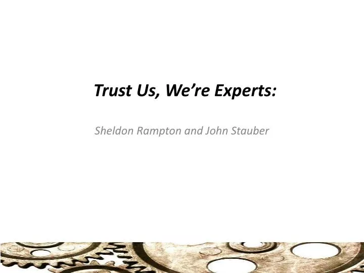 trust us we re experts