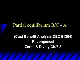 Partial equilibrium B/C - A