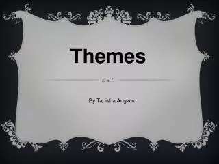 Themes