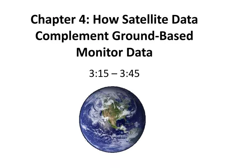 chapter 4 how satellite data complement ground based monitor data