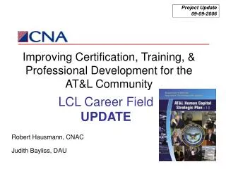 Improving Certification, Training, &amp; Professional Development for the AT&amp;L Community