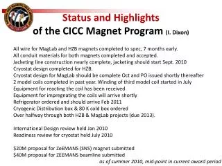 Status and Highlights of the CICC Magnet Program (I. Dixon)