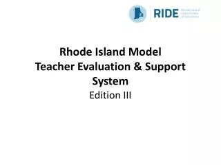 Rhode Island Model Teacher Evaluation &amp; Support System Edition III