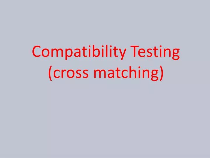 compatibility testing cross matching