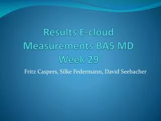 Results E-cloud Measurements BA5 MD Week 29