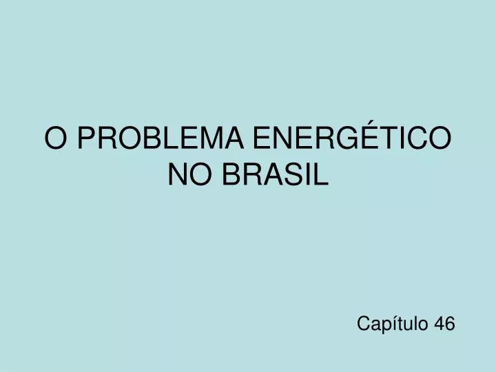 o problema energ tico no brasil