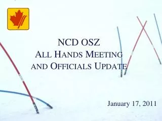 NCD OSZ All Hands Meeting and Officials Update