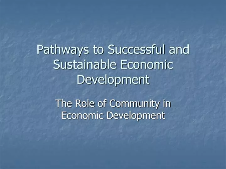 pathways to successful and sustainable economic development