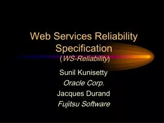 Web Services Reliability Specification ( WS-Reliability )