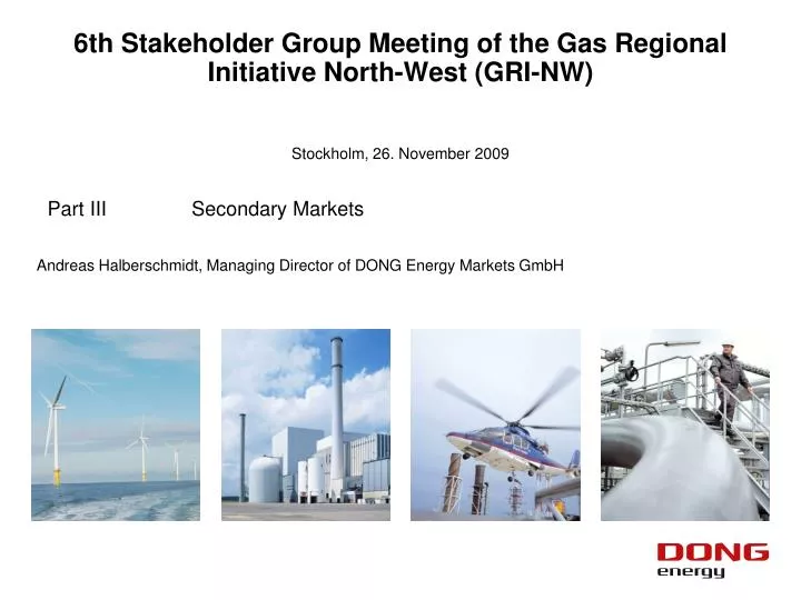 6th stakeholder group meeting of the gas regional initiative north west gri nw