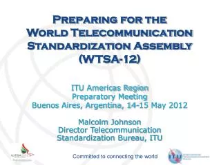 Preparing for the World Telecommunication Standardization Assembly (WTSA-12) ITU Americas Region