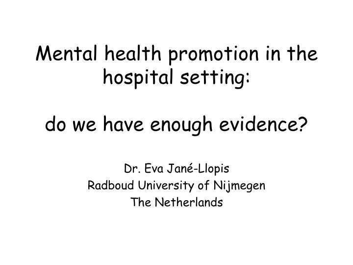 mental health promotion in the hospital setting do we have enough evidence