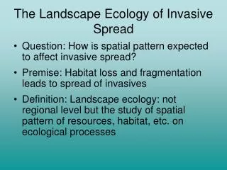 The Landscape Ecology of Invasive Spread