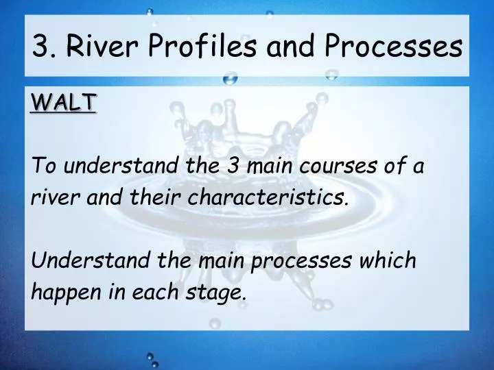 3 river profiles and processes