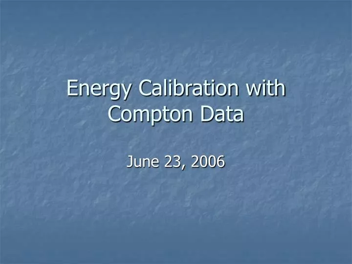 energy calibration with compton data
