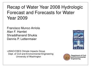 Recap of Water Year 2008 Hydrologic Forecast and Forecasts for Water Year 2009