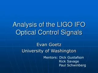 Analysis of the LIGO IFO Optical Control Signals