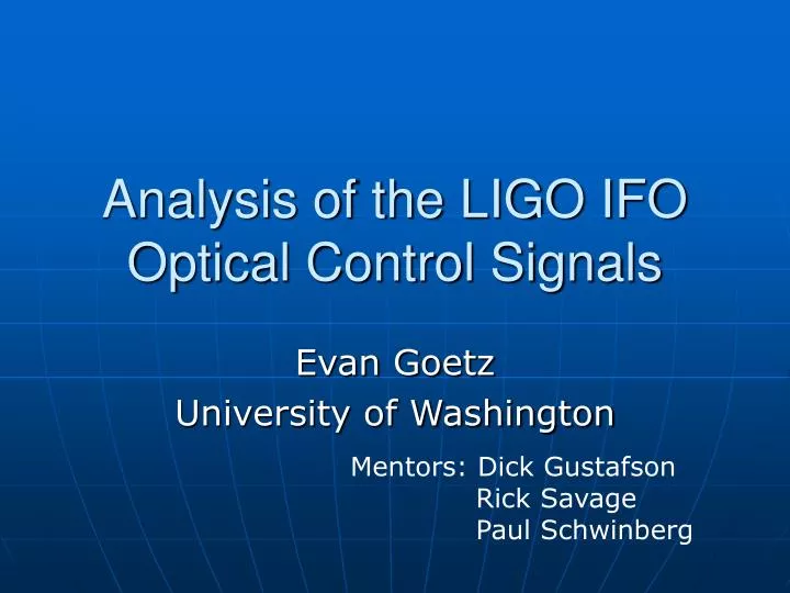 analysis of the ligo ifo optical control signals