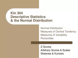 Kin 304 Descriptive Statistics &amp; the Normal Distribution