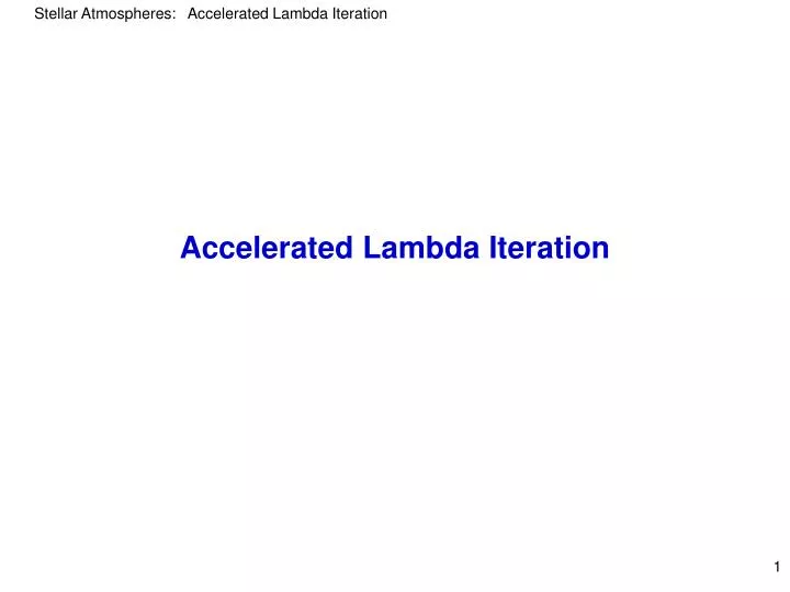 accelerated lambda iteration