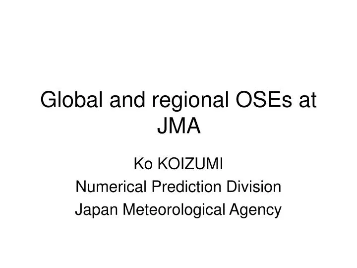 global and regional oses at jma