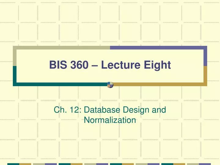 bis 360 lecture eight