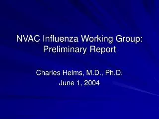 NVAC Influenza Working Group: Preliminary Report