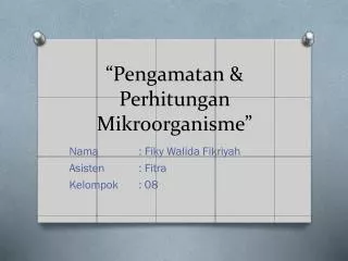 pengamatan perhitungan mikroorganisme