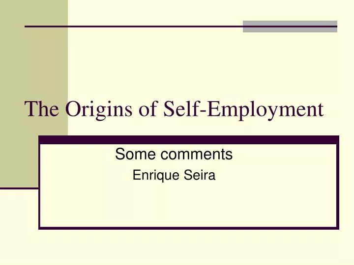 the origins of self employment