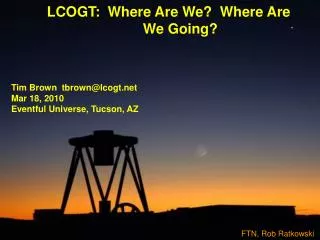 LCOGT: Where Are We? Where Are 			We Going?