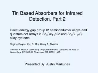 Tin Based Absorbers for Infrared Detection, Part 2