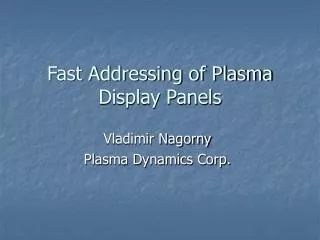 Fast Addressing of Plasma Display Panels