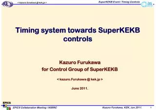 Timing system towards SuperKEKB controls