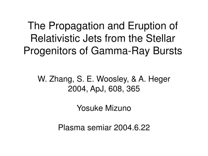 the propagation and eruption of relativistic jets from the stellar progenitors of gamma ray bursts