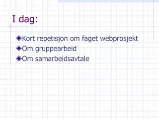 i dag