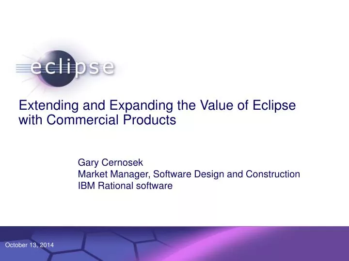 extending and expanding the value of eclipse with commercial products