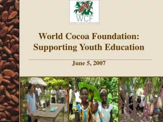 World Cocoa Foundation: Supporting Youth Education