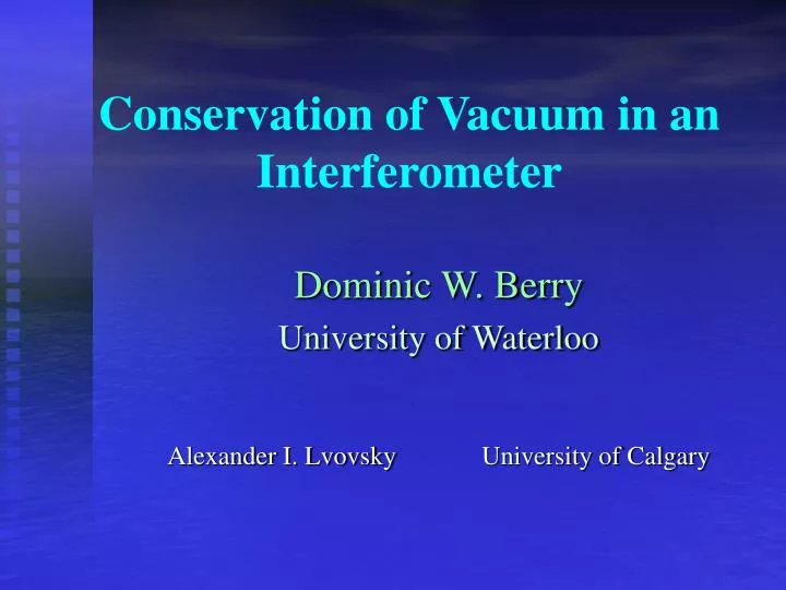 conservation of vacuum in an interferometer