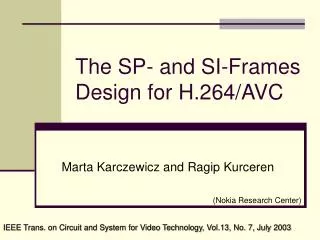 The SP- and SI-Frames Design for H.264/AVC