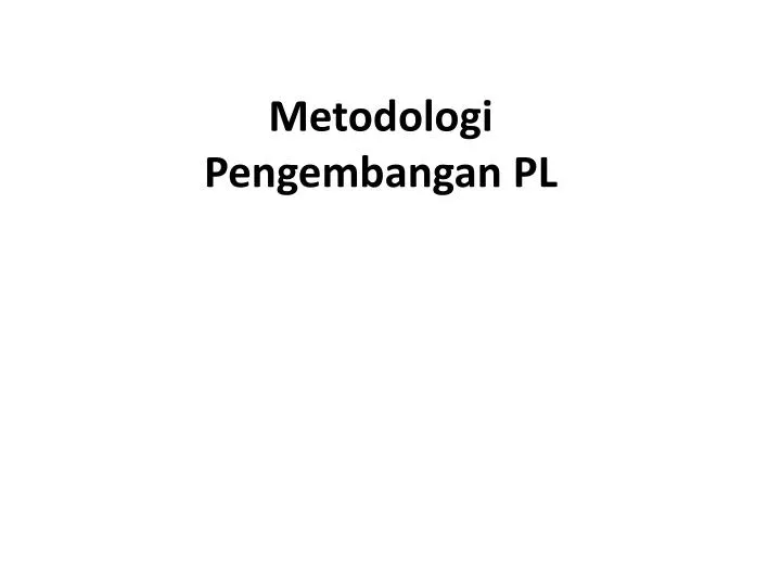 metodologi pengembangan pl