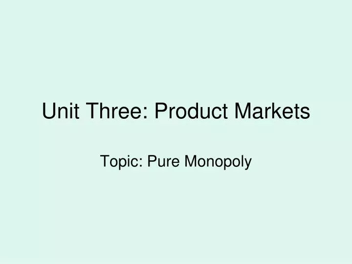 unit three product markets