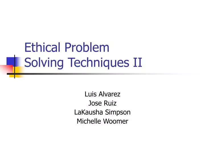 ethical problem solving techniques ii