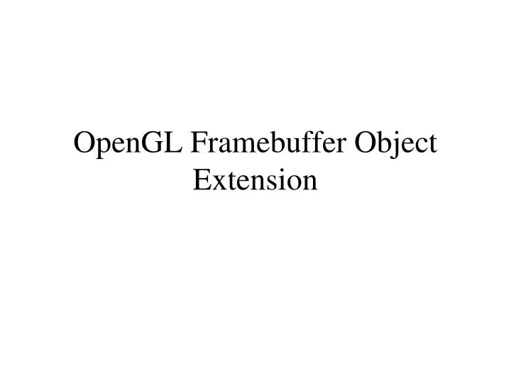 opengl framebuffer object extension