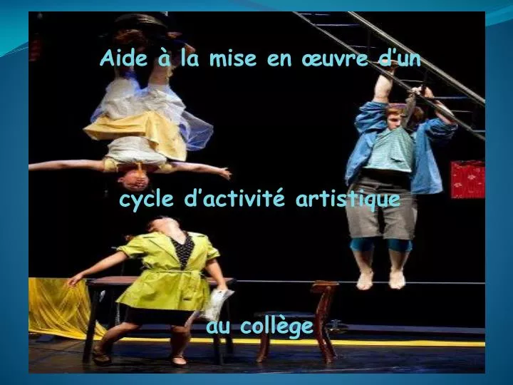 aide la mise en uvre d un cycle d activit artistique au coll ge