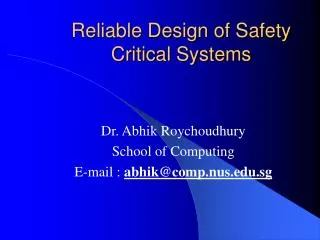 Reliable Design of Safety Critical Systems