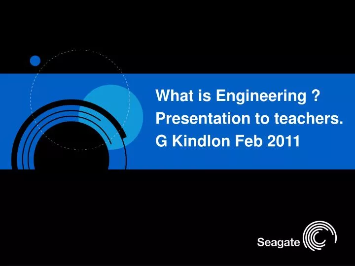 what is engineering presentation to teachers g kindlon feb 2011