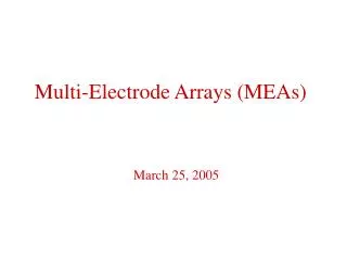 Multi-Electrode Arrays (MEAs)